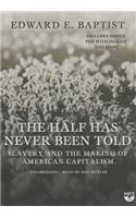The Half Has Never Been Told