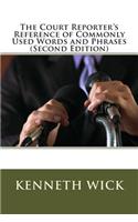 Court Reporter's Reference of Commonly Used Words and Phrases