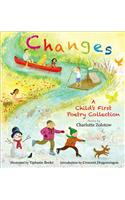 Changes: A Child's First Poetry Collection: A Child's First Poetry Collection