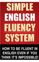 Simple English Fluency System