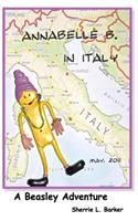Annabelle B in Italy: A Beasley Adventure(8 The Beasley Chronicles)