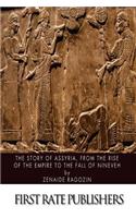 The Story of Assyria, from the Rise of the Empire to the Fall of Nineveh