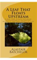 Leaf That Floats Upstream