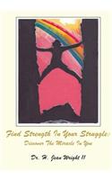 Find Strength In Your Struggle