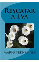 Rescatar a Eva