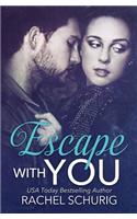 Escape With You