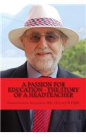 passion for Education - The story of a Headteacher