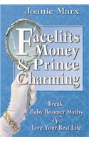 Facelifts, Money & Prince Charming