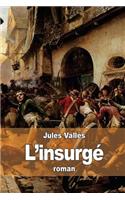 L'insurgé: (French)