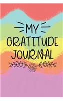 My Gratitude Journal: Gratitude Journal Notebook For Women V25