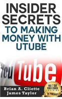 Insider Secrets to Making Money with Utube