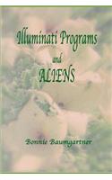 ILLUMINATI PROGRAMS and ALIENS