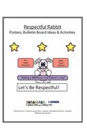 Respectful Rabbit Posters and Bulletin Board Ideas and Activities