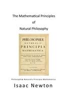Mathematical Principles of Natural Philosophy: Philosophiae Naturalis Principia Mathematica