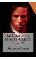 Le Comte de Monte-Cristo: Tome IV(French)