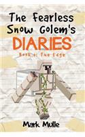 The Fearless Snow Golem's Diaries (Book 1)