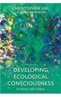 Developing Ecological Consciousness