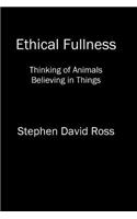 Ethical Fullness