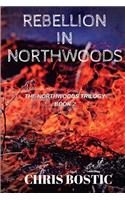 Rebellion in Northwoods