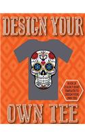 Design Your Own Tee: 8.5x11 38 Pages Glossy Finish Blank T-Shirt Design Templates Book 3