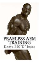 Fearless Arm Training: Arm Training