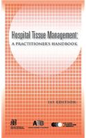 Hospital Tissue Management: A Practitioner's Handbook