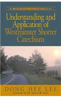 Understanding and Application of Westminster Shorter Catechism