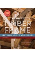 Learn to Timber Frame: Craftsmanship, Simplicity, Timeless Beauty(English)