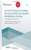 ICD-10-Expert for Skilled Nursing Facilites, Inpatient Rehab Facilites with Guidelines 2022
