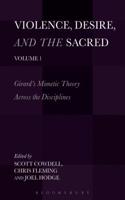 Violence, Desire, and the Sacred, Volume 1