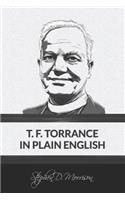 T. F. Torrance in Plain English