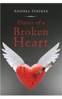 Flutter of a Broken Heart