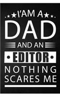 i'am a dad and a editor nothing scares me