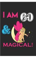 i Am 60 Notebook & Magical ! Birthday Gift: Lined Notebook / Journal Gift, 120 Pages, 6x9, Soft Cover, Matte Finish Beautifully Decorated Inside