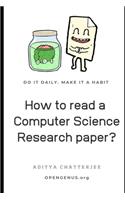 How to read a Computer Science Research paper?