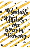 Badass Bitches Are Born In February: Funny Blank Lined Notebook Gift for Women and Birthday Card Alternative for Friend: Gold Stripes