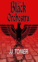 Black Orchestra: A Ww2 Spy Thriller