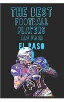 The Best Football Players are from El Paso journal