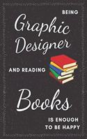 Graphic Designer & Books Notebook: Funny Gifts Ideas for Men/Women on Birthday Retirement or Christmas - Humorous Lined Journal to Writing