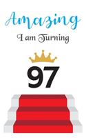 Amazing!!!! I am Turning 97