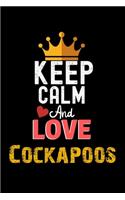 Keep Calm And Love Cockapoos Notebook - Cockapoos Funny Gift