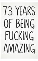 73 Years Of Being Fucking Amazing