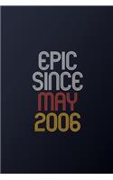 Epic Since May 2006: Blank Lined Journal, Happy Birthday Notebook, Diary Perfect Gift For Your Loved Ones