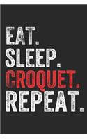 Eat Sleep Croquet Repeat Sports Notebook Gift