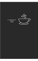 If You Can Read This, Bring Me Some CoFFee: 6x9 Lined Blank Funny Notebook & Journal 120 pages, Awesome Happy birthday for coffe lovers, with the funny quotes"If You Can Read This, Bring Me So