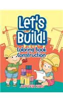 Let's Build!