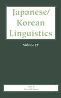 Japanese/Korean Linguistics Volume 27: Volume 27