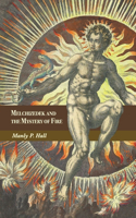 Melchizedek and the Mystery of Fire