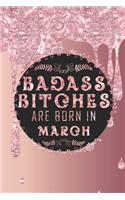 Badass Bitches Are Born In March