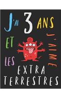 J'ai 3 ans et j'aime les extraterrestres: Le livre à colorier pour les enfants de trois ans qui aime les extraterrestres. Album à colorier extraterrestre